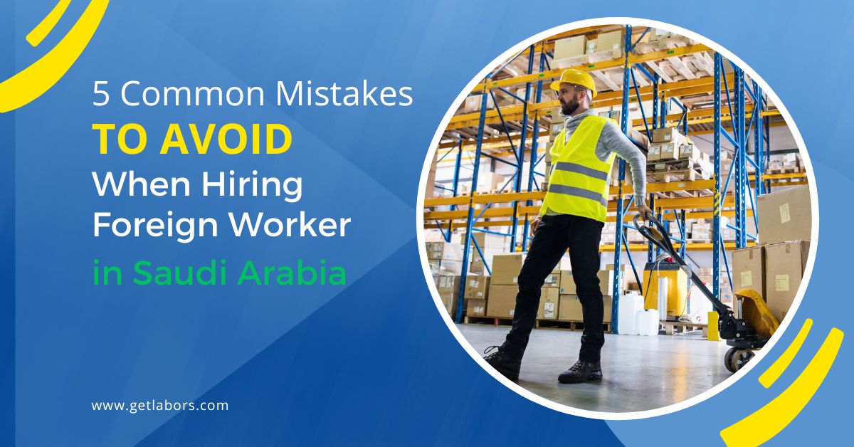 5-Common-Mistakes-top-avoid-when-hiring-foreign-workers-in-saudi-arabia